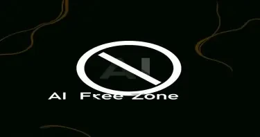 This is an AI Free Zone